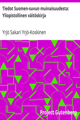 Tiedot Suomen-suvun muinaisuudesta: Yliopistollinen väitöskirja cover