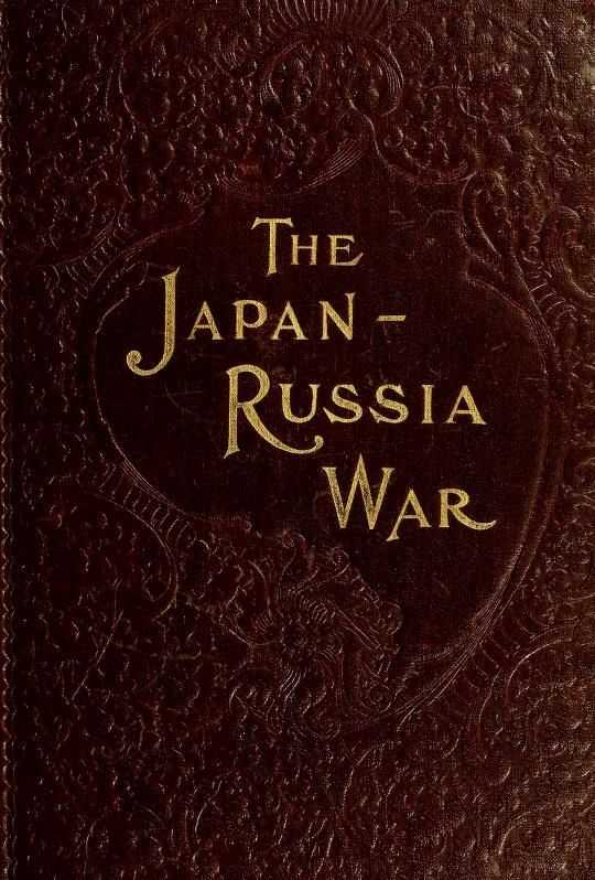 The Japan-Russia War: An Illustrated History of the War in the Far East cover