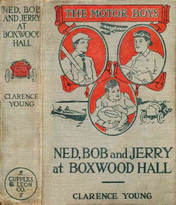Ned, Bob and Jerry at Boxwood Hall; Or, The Motor Boys as Freshmen cover