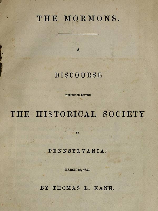 The Mormons: A Discourse Delivered Before the Historical Society of Pennsylvania cover