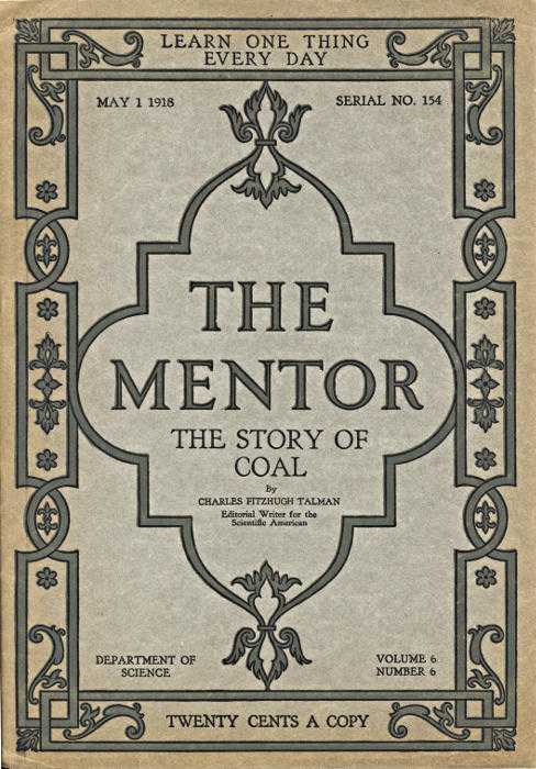 The Mentor: The Story of Coal, vol. 6, Num. 6, Serial No. 154, May 1, 1918 cover