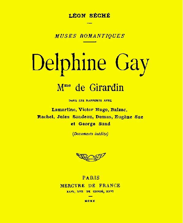 Delphine Gay, Mme de Girardin, dans ses rapports avec Lamartine, Victor Hugo, Balzac, Rachel, Jules Sandeau, Dumas, Eugène Sue et George Sand (documents inédits) cover