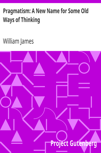 Pragmatism: A New Name for Some Old Ways of Thinking cover
