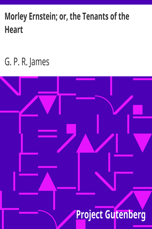 Morley Ernstein; or, the Tenants of the Heart cover