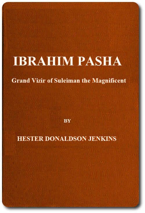 Ibrahim Pasha: Grand Vizir of Suleiman the Magnificent cover
