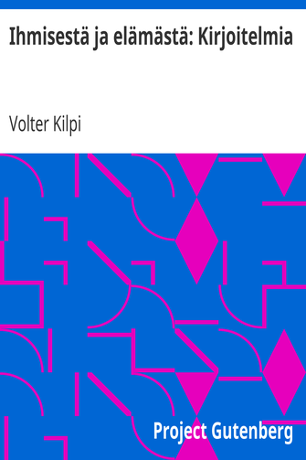 Ihmisestä ja elämästä: Kirjoitelmia cover
