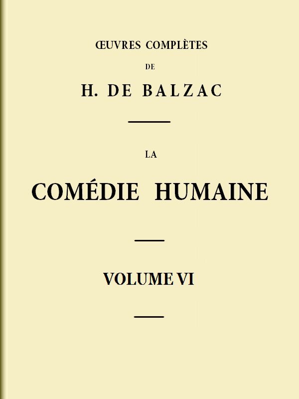 La Comédie humaine - Volume 06. Scènes de la vie de Province - Tome 02 cover
