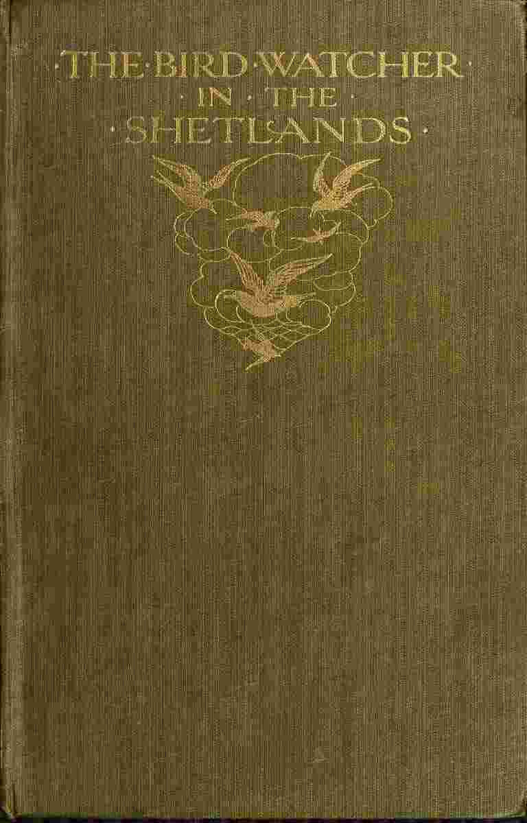 The Bird Watcher in the Shetlands, with Some Notes on Seals—and Digressions cover