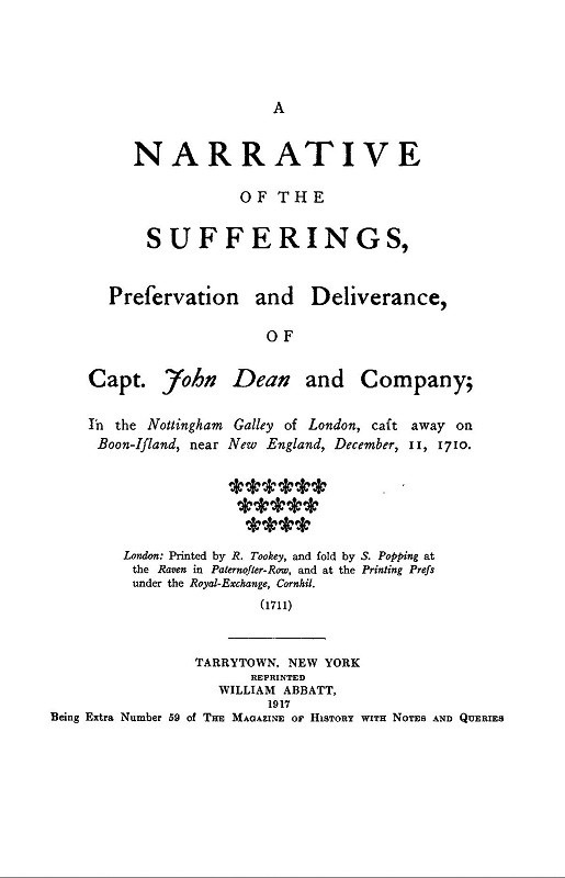 A narrative of the sufferings, preservation and deliverance, of Capt. John Dean and company / in the Nottingham galley of London, cast away on Boon-Island, near New England, December 11, 1710 cover