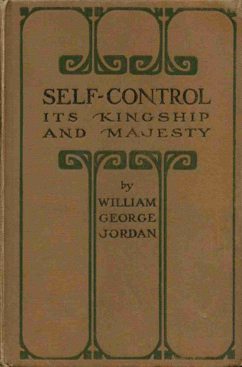 Self-Control, Its Kingship and Majesty cover