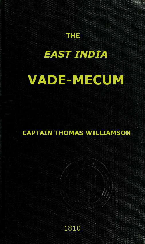 The East India Vade-Mecum, Volume 2 (of 2) / or, complete guide to gentlemen intended for the civil, military, or naval service of the East India Company. cover