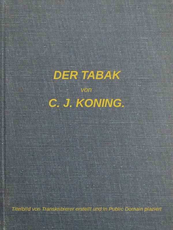 Der Tabak: Studien über seine Kultur und Biologie cover