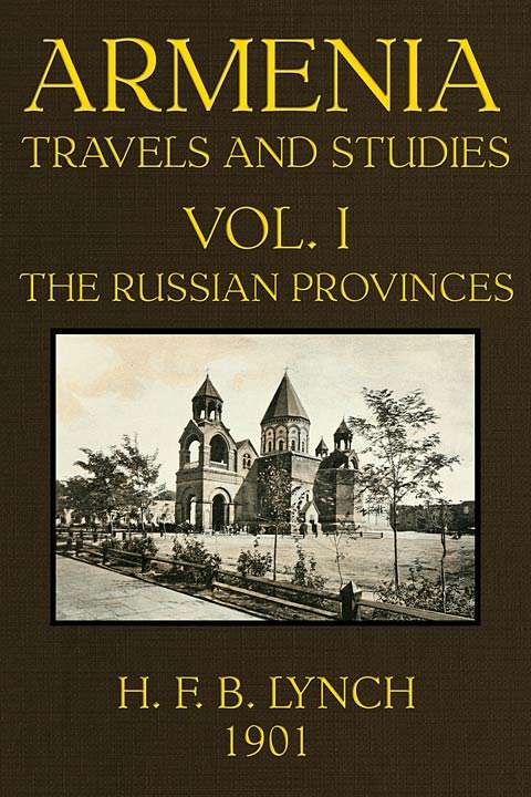Armenia, Travels and Studies (Volume 1 of 2) / The Russian Provinces cover