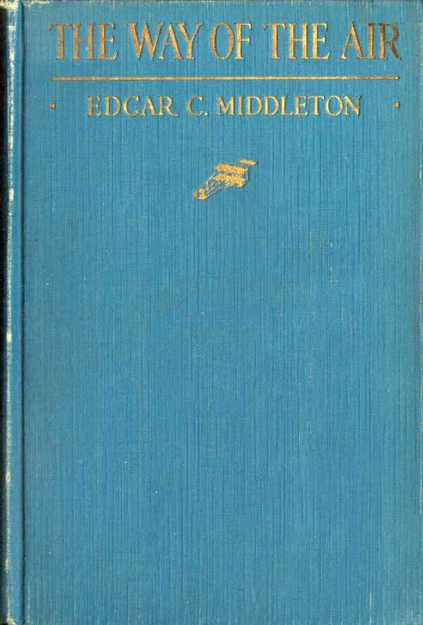 The Way of the Air: A Description of Modern Aviation cover