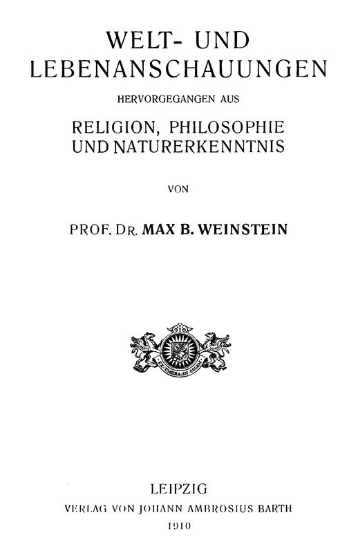 Welt- und Lebenanschauungen; hervorgegangen aus Religion, Philosophie und Naturerkenntnis cover