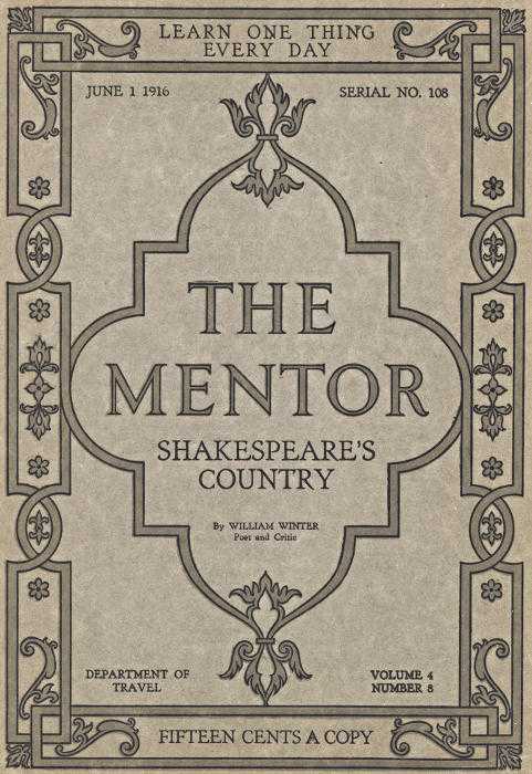 The Mentor: Shakespeare's Country, Vol. 4, Num. 8, Serial No. 108, June 1, 1916 cover