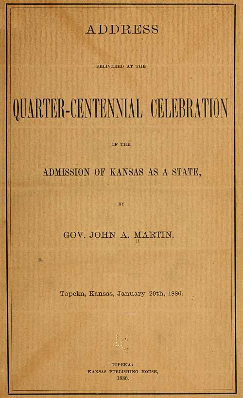 Address delivered at the quarter-centennial celebration of the admission of Kansas as a state cover