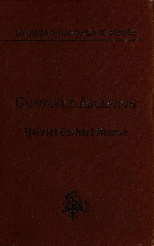 History of the Life of Gustavus Adolphus II., the Hero-General of the Reformation cover