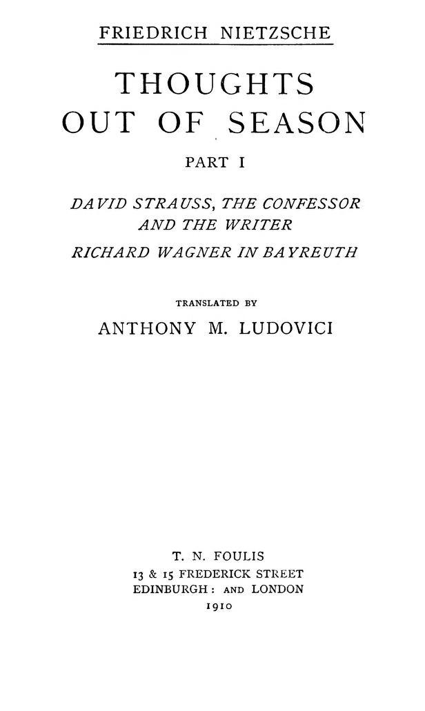 Thoughts out of Season, Part I / David Strauss, the Confessor and the Writer - Richard Wagner in Bayreuth. cover