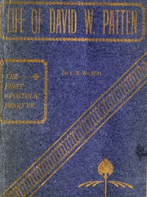 Life of David W. Patten, the First Apostolic Martyr cover