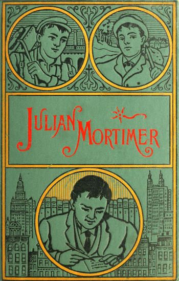 Julian Mortimer: A Brave Boy's Struggle for Home and Fortune cover