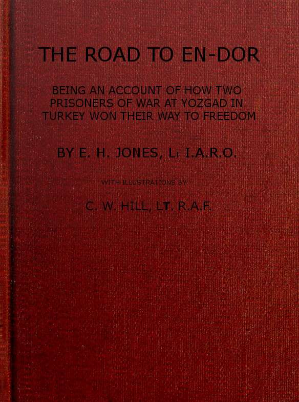 The Road to En-Dor / Being an Account of How Two Prisoners of War at Yozgad in Turkey Won Their Way to Freedom cover