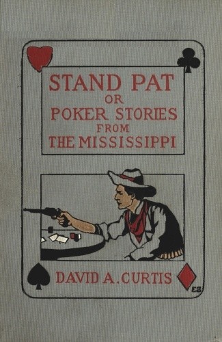 Stand Pat; Or, Poker Stories from the Mississippi cover