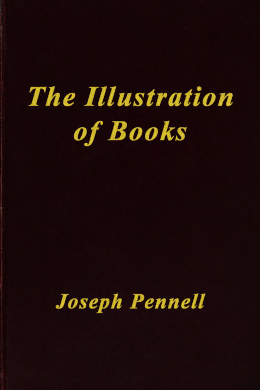 The Illustration of Books / A Manual for the Use of Students, Notes for a Course of Lectures at the Slade School, University College cover