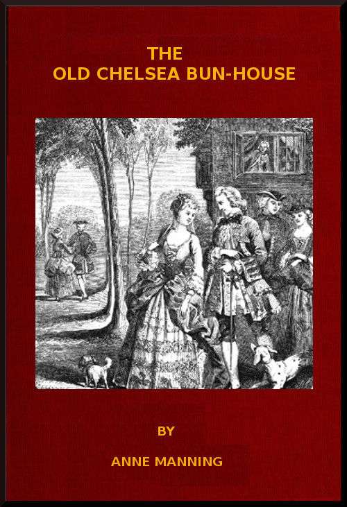 The Old Chelsea Bun-House: A Tale of the Last Century cover