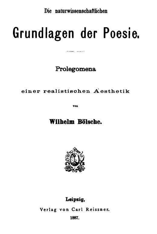 Die naturwissenschaftlichen Grundlagen der Poesie. / Prolegomena einer realistischen Aesthetik cover