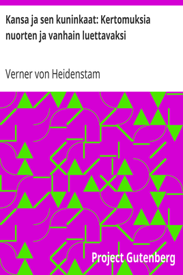 Kansa ja sen kuninkaat: Kertomuksia nuorten ja vanhain luettavaksi cover