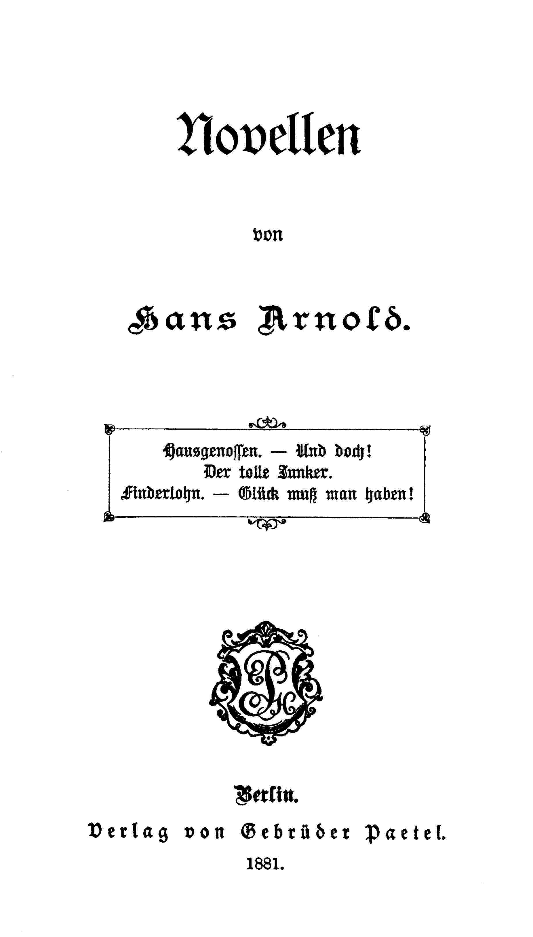 Novellen / Hausgenossen. — Und Doch! — Der tolle Junker. — Finderlohn. — Glück muß man haben! cover