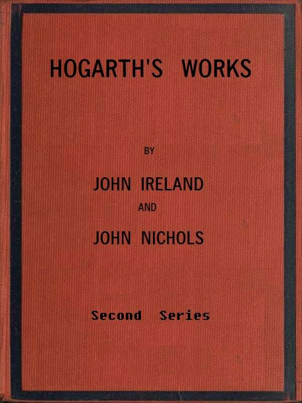 Hogarth's Works, with life and anecdotal descriptions of his pictures. Volume 2 (of 3) cover