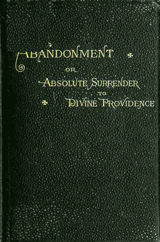 Abandonment; or, Absolute Surrender to Divine Providence cover
