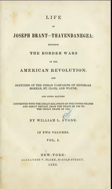 Life of Joseph Brant—Thayendanegea (Vol. I.) / Including the Border Wars of the American Revolution and Sketches of the Indian Campaigns of Generals Harmar, St. Clair, and Wayne; And Other Matters Connected with the Indian Relations of the United States and Great Britain, from the Peace of 1783 to the Indian Peace of 1795 cover