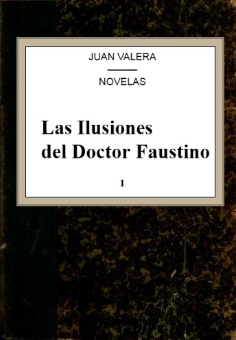 Las Ilusiones del Doctor Faustino, v.1 cover