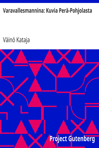 Varavallesmannina: Kuvia Perä-Pohjolasta cover