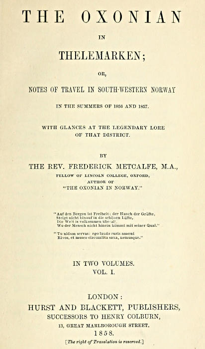 The Oxonian in Thelemarken, volume 1 (of 2) / or, Notes of travel in south-western Norway in the summers of 1856 and 1857. With glances at the legendary lore of that district. cover