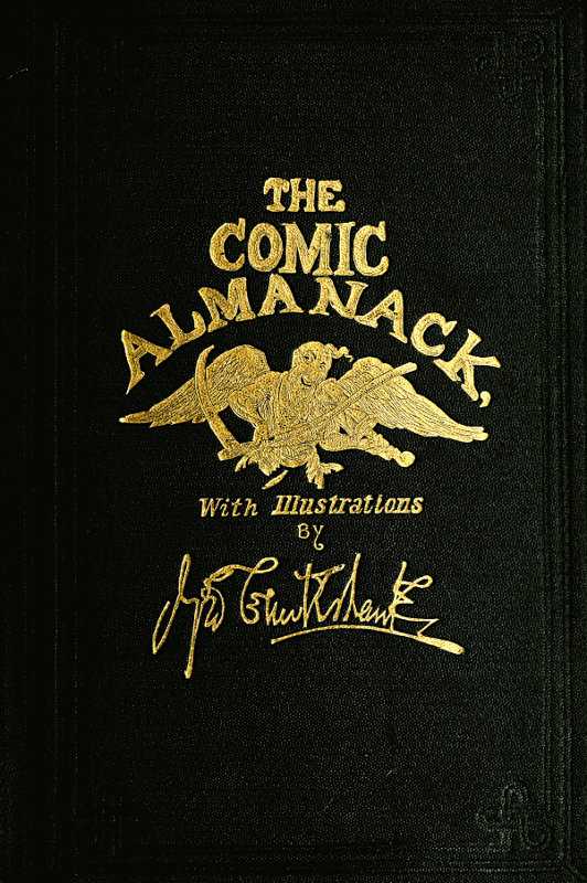 The Comic Almanack, Volume 2 / An Ephemeris in Jest and Earnest, Containing Merry Tales, Humerous Poetry, Quips, and Oddities cover