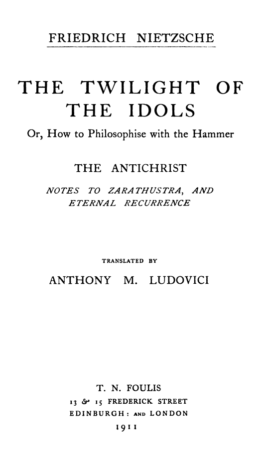 The Twilight of the Idols; or, How to Philosophize with the Hammer. The Antichrist / Complete Works, Volume Sixteen cover