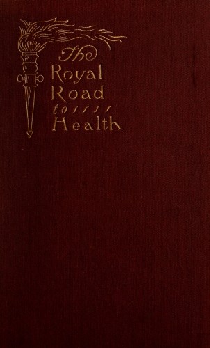 The Royal Road to Health; or, the Secret of Health Without Drugs cover
