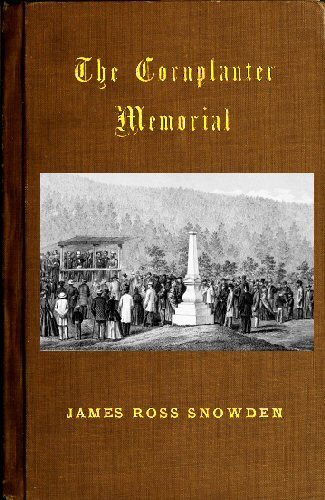 The Cornplanter Memorial / An Historical Sketch of Gy-ant-wa-chia—The Cornplanter, and of the Six Nations of Indians. cover