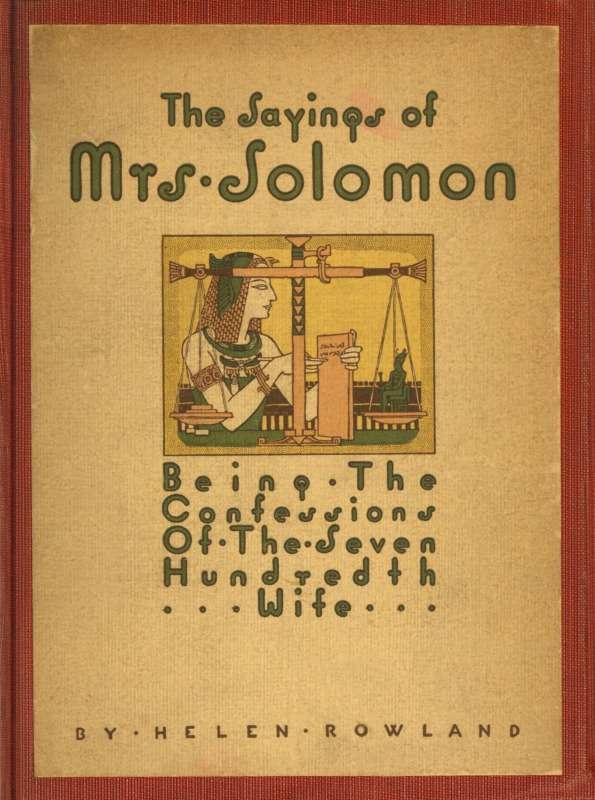 The Sayings of Mrs. Solomon / being the confessions of the seven hundredth wife as revealed to Helen Rowland cover