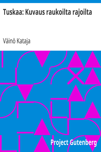 Tuskaa: Kuvaus raukoilta rajoilta cover