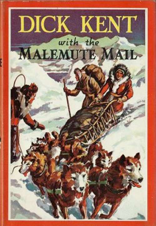 Dick Kent with the Malemute Mail cover
