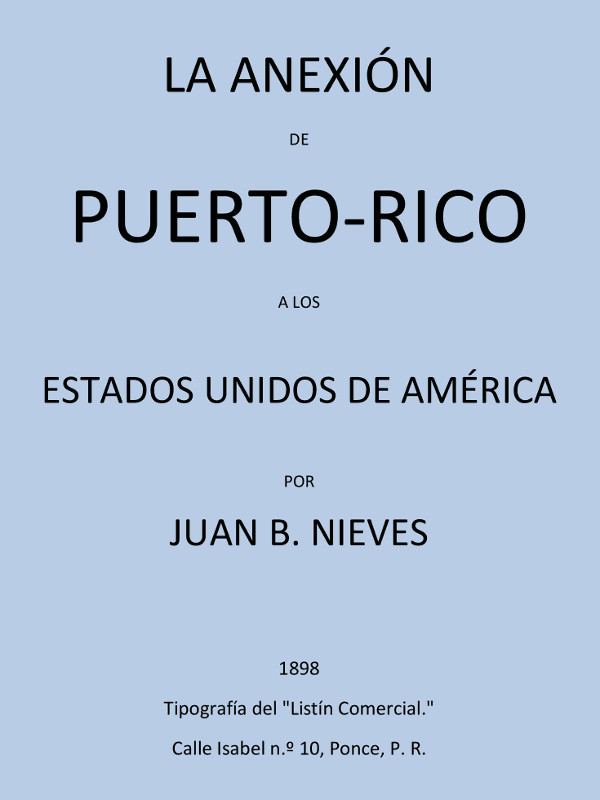 La Anexión de Puerto-Rico a los Estados Unidos de America cover