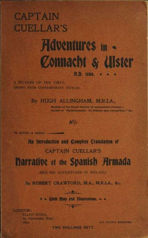 Captain Cuellar's Adventures in Connaught & Ulster A.D. 1588. / To Which Is Added an Introduction and Complete Translation of Captain Cuellar's Narrative of the Spanish Armada and His Adventures in Ireland cover