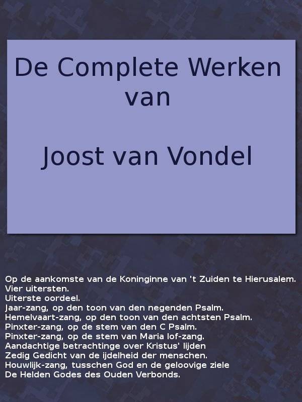 De complete werken van Joost van Vondel. Op de Aankomste van de Koninginne van 't Zuiden te Hierusalem, [etc.] cover