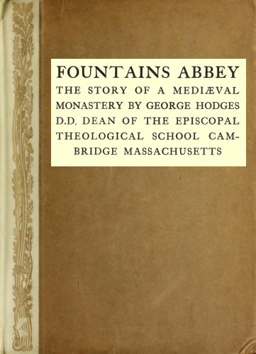 Fountains Abbey: The story of a mediæval monastery cover