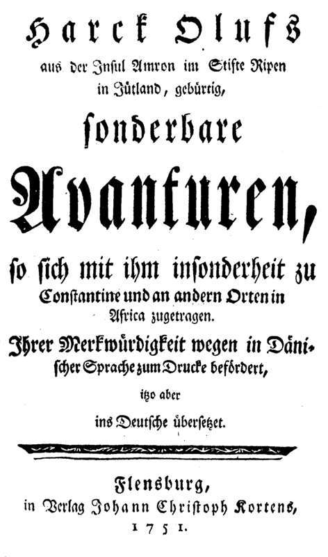 Harck Olufs aus der Insul Amron im Stifte Ripen in Jütland, gebürtig, sonderbare Avanturen, so sich mit ihm insonderheit zu Constantine und an andern Orten in Africa zugetragen. cover